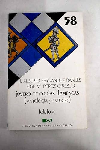 Imagen de archivo de JOYERO DE COPLAS FLAMENCAS. Antologia y estudio. (Col. Biblioteca de la Cultura Andaluza, 58 / MUY BUEN ESTADO) a la venta por medimops
