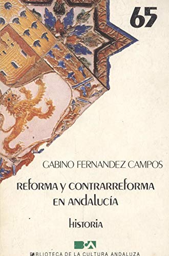 Imagen de archivo de Reforma y Contrarreforma en Andaluca historia a la venta por Librera Prez Galds