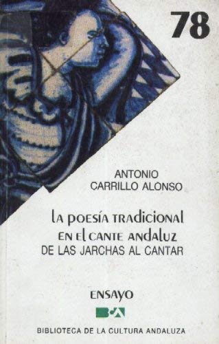 Stock image for Poesa tradicional en el cante andaluz, La. De las jarchas al cantar. for sale by La Librera, Iberoamerikan. Buchhandlung