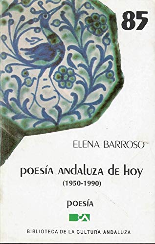 Stock image for Poesi?a andaluza de hoy, 1950-1990: Aproximacio?n a su estudio y seleccio?n (Spanish Edition) for sale by Iridium_Books