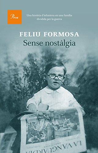 Imagen de archivo de Sense nostlgia: Una historia d'infantesa en una familia dividida per la guerra a la venta por AG Library