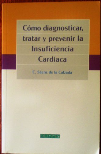 Imagen de archivo de Cmo diagnosticar,tratar y prevenir la insuficiencia cardaca a la venta por Libros Ramban