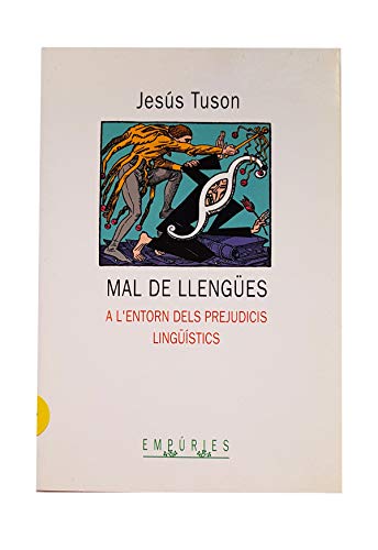 Imagen de archivo de Mal de llenges: A l'entorn dels prejudicis lingstics (BIBLIOTECA UNIVERSAL EMPURIES) a la venta por medimops