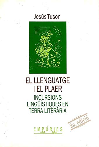 Imagen de archivo de El Llenguatge I el Plaer.: Incursions Lingstiques en Terra Literria a la venta por Hamelyn