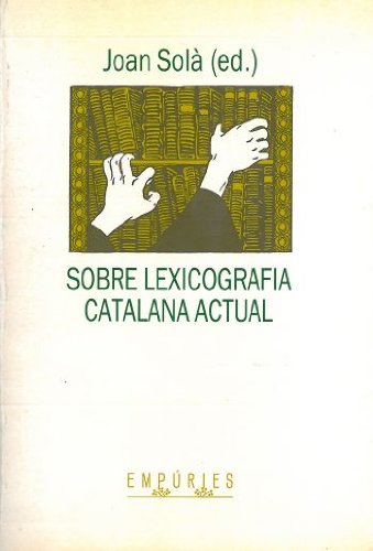 9788475963358: Sobre lexicografia catalana actual (BIBLIOTECA UNIVERSAL EMPURIES)