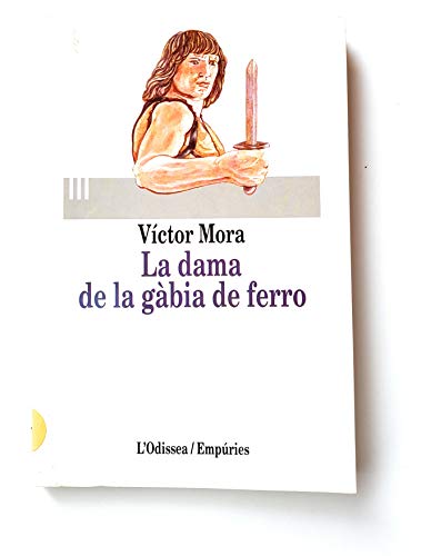 Stock image for La dama de la gbia de ferro (L'ODISSEA) for sale by medimops