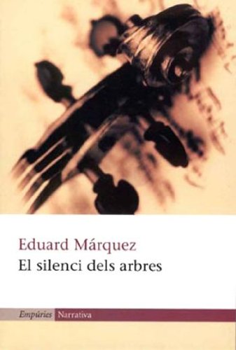 Beispielbild fr El silenci dels arbres (EMPURIES NARRATIVA, Band 218) zum Verkauf von medimops