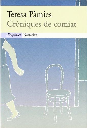 Imagen de archivo de Crniques de comiat (EMPURIES NARRATIVA) a la venta por medimops