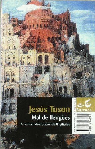 Stock image for Mal de llenges: A l'entorn dels prejudicis lingstics (BUTXACA) Tuson Valls, Jess for sale by Releo