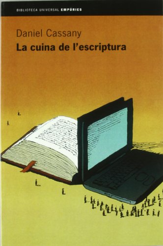 Beispielbild fr La cuina de l'escriptura (BIBLIOTECA UNIVERSAL EMPURIES) zum Verkauf von medimops