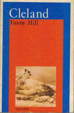 Fanny Hill. Memoria de una mujer galante. (Bolsillo) (Spanish Edition) (9788476000632) by Cleland John