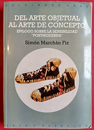 9788476001059: del Arte Objetual Al Arte de Concepto, 1960-1974 (Arte y esttica) (Spanish Edition)