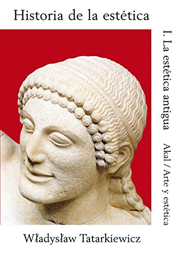 9788476002407: Historia de la esttica I: La esttica antigua (Arte Y Estetica) (Spanish Edition)