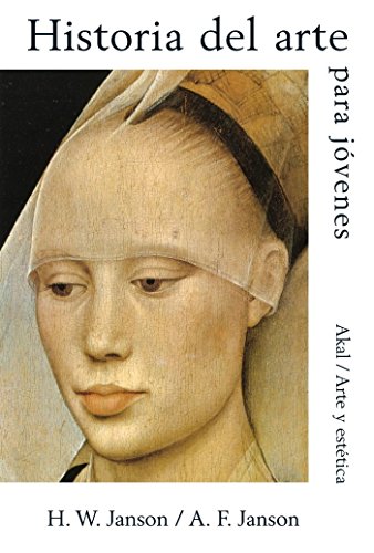 Historia del arte para jÃ³venes (Arte y estÃ©tica) (Spanish Edition) (9788476002681) by "Janson, A. F.;Janson, H. W."