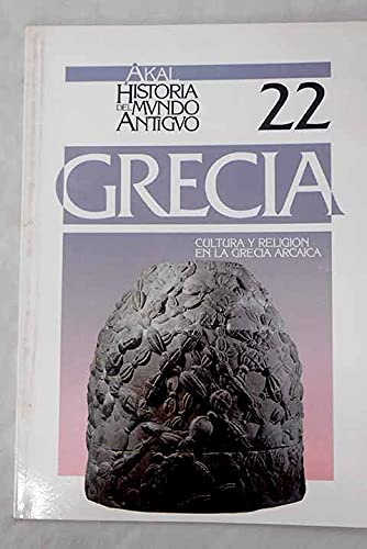 Imagen de archivo de GRECIA CULTURA Y RELIGIN EN LA GRECIA ARCAICA a la venta por Librera Rola Libros