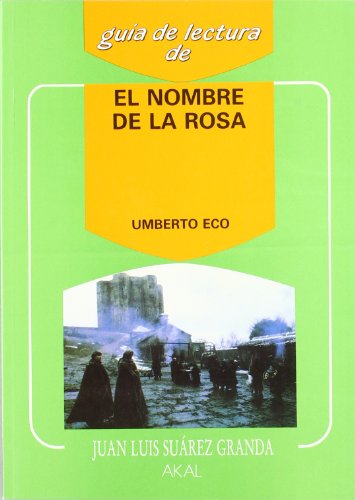 Imagen de archivo de GUIA DE LECTURA: EL NOMBRE DE LA ROSA a la venta por KALAMO LIBROS, S.L.