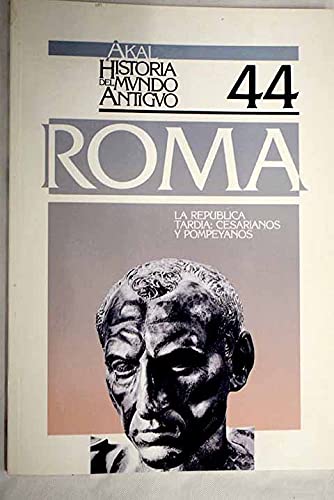 Stock image for ROMA LA REPBLICA TARDA : CESARIANOS Y POMPEYANOS for sale by Librera Rola Libros