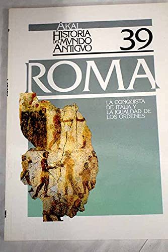 Imagen de archivo de ROMA LA CONQUISTA DE ITALIA Y LA IGUALDAD DE LOS ORDENES a la venta por Librera Rola Libros