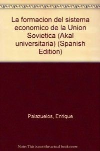 9788476005361: La formacin del sistema econmico.: 136 (Universitaria)