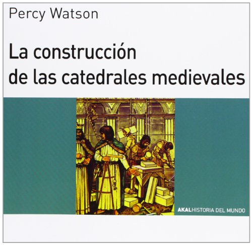 Stock image for La construccin de las catedrales medievales (Historia del mundo para jvenes, Band 23) for sale by medimops