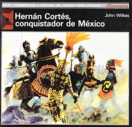 Hernán Cortés el Conquistador - Wilkes, John