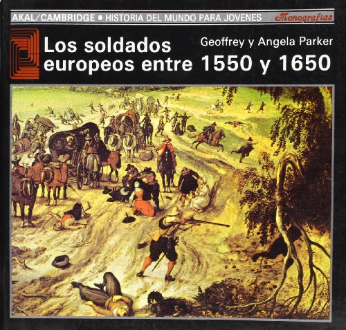 Stock image for LOS SOLDADOS EUROPEOS ENTRE 1550 Y 1650 for sale by KALAMO LIBROS, S.L.