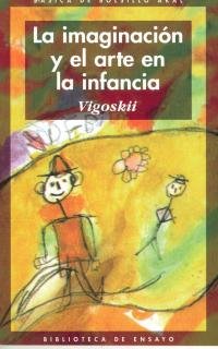 Beispielbild fr La imaginacion y el arte en infancia / The Imagination and Art in Children zum Verkauf von Ammareal