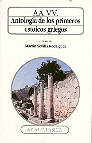 ANTOLOGIA DE LOS PRIMEROS ESTOICOS GRIEGOS