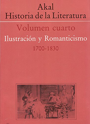 9788476006849: Historia de la literatura / History of Literature: Ilustracion Y Romanticismo, 1700-1830