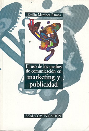 Imagen de archivo de El uso de los medios de comunicacin en marketing y publicidad a la venta por Librera Prez Galds