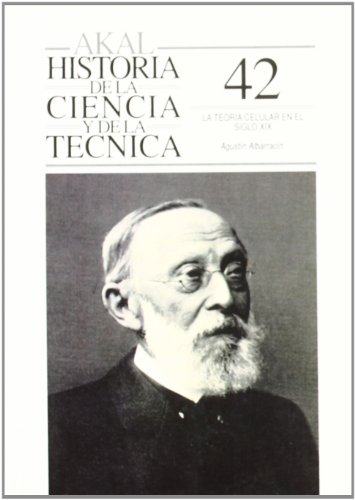 9788476007457: La teora celular en el siglo XIX (Historia de la ciencia y la tcnica) (Spanish Edition)