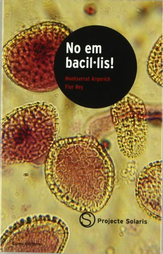 9788476021897: No em bacil lis : per entendre les infeccions ila reposta immunitria