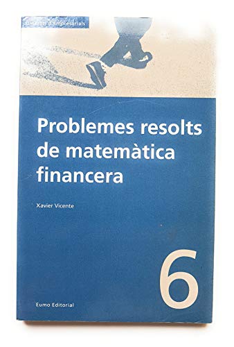 Imagen de archivo de Problemes resolts de matemtica financera (Economia i empresa, Band 6) a la venta por medimops