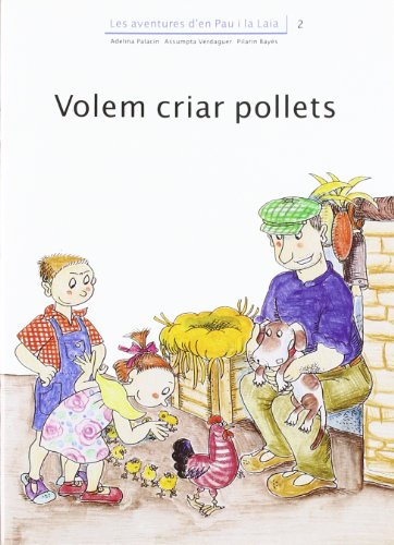 Stock image for Volem criar pollets (Les aventures d'en Pau i la Laia) for sale by medimops