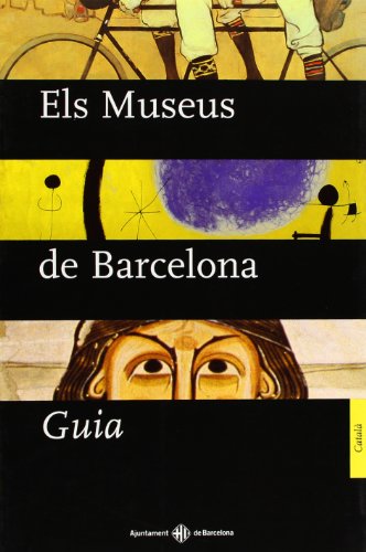 Stock image for ELS MUSEUS DE BARCELONA/GUIA (Guies de museus) for sale by medimops