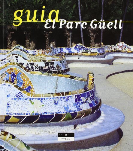 Stock image for GUIA EL PARC GUELL (Parcs i jardins) for sale by medimops