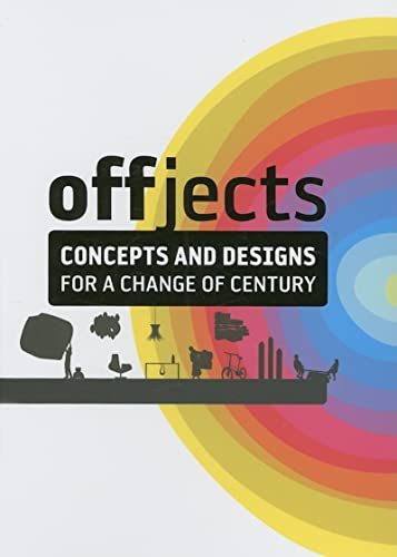 Stock image for Offjects: Designs and concepts for a new century for sale by Irish Booksellers