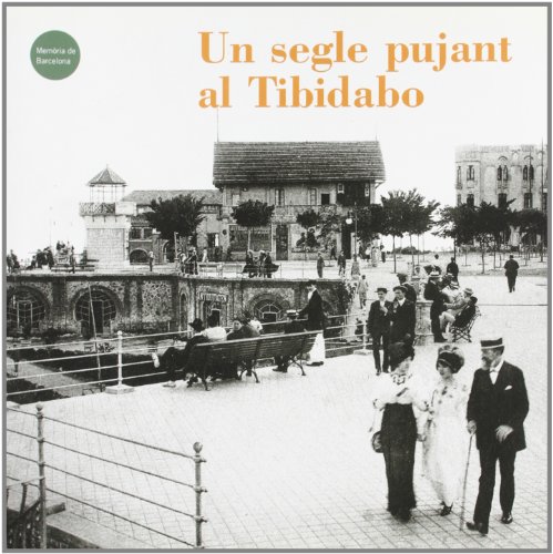 Imagen de archivo de UN SEGLE PUJANT AL TIBIDABO a la venta por Iridium_Books