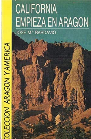 Beispielbild fr California empieza en Aragn (Aragn y Amrica) (Spanish Edition) zum Verkauf von PIGNATELLI