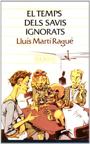 Imagen de archivo de El temps dels savis ignorats (L'Arca?) (Catalan Edition) a la venta por Iridium_Books