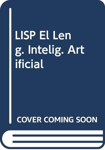 9788476140949: LISP El Leng. Intelig. Artificial