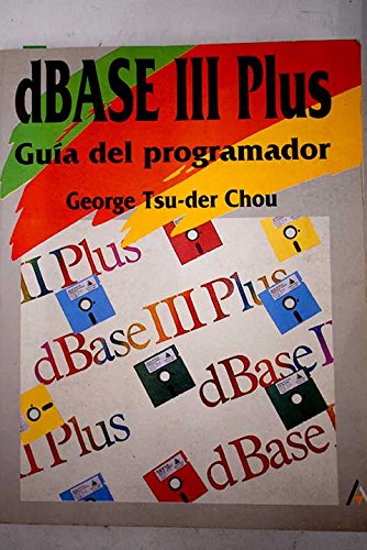 Imagen de archivo de dBASE III Plus: Gua del programador a la venta por LibroUsado | TikBooks