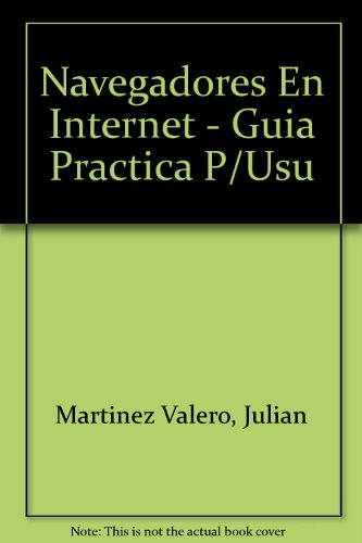 Imagen de archivo de Guia Practica Navegadores en Internet a la venta por Hamelyn