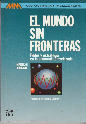 9788476157336: El Mundo Sin Fronteras: poder y estrategia en la ecoma entrelazada (Spanish Edition)