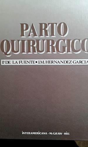 Imagen de archivo de PARTO QUIRURGICO (DE LA FUENTE) by DE LA FUENTE a la venta por Iridium_Books