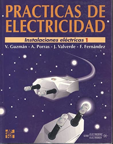 9788476158470: Practicas de electricidad : instalaciones electricas 1