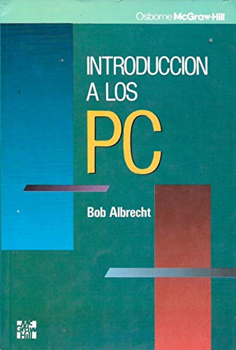 Introduccion a Los PC (Spanish Edition) (9788476159026) by Unknown Author