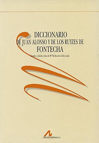 Stock image for DICCIONARIO DE JUAN ALONSO Y DE LOS RUYZES DE FONTECHA for sale by Agapea Libros