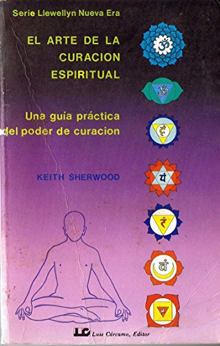 9788476270264: El Arte de La Curacion Espiritual (Spanish Edition)
