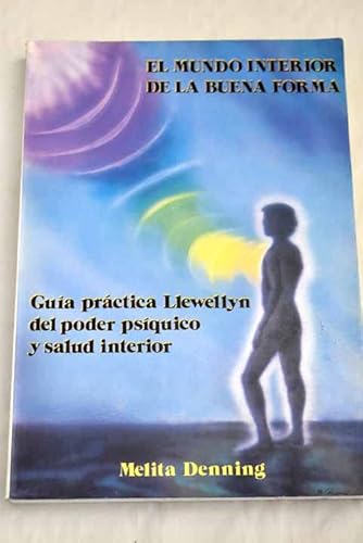 El Mundo Interno de La Buena Forma (Spanish Edition) (9788476270615) by Unknown Author